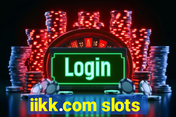 iikk.com slots